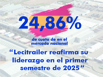 Lecitrailer reafirma su liderazgo en el primer semestre de 2025 en el mercado español